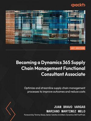 cover image of Becoming a Dynamics 365 Supply Chain Management Functional Consultant Associate